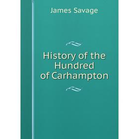 

Книга History of the Hundred of Carhampton