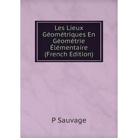

Книга Les Lieux Géométriques En Géométrie Élémentaire