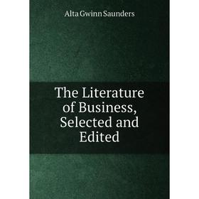 

Книга The Literature of Business, Selected and Edited