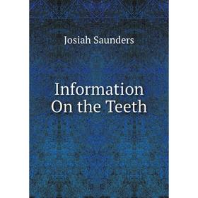 

Книга Information On the Teeth
