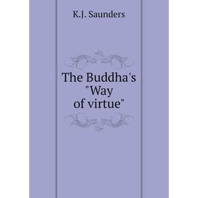 

Книга The Buddha's Way of virtue