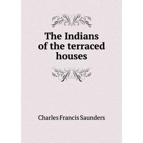 

Книга The Indians of the terraced houses