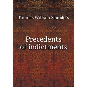 

Книга Precedents of indictments