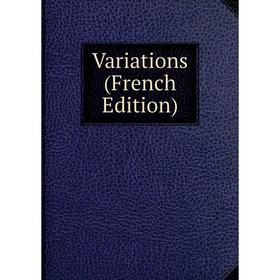 

Книга Variations (French Edition)