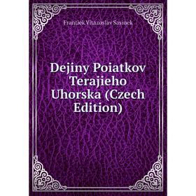 

Книга Dejiny Poiatkov Terajieho Uhorska (Czech Edition)