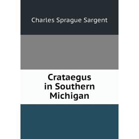 

Книга Crataegus in Southern Michigan