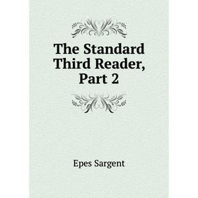 

Книга The Standard Third Reader, Part 2