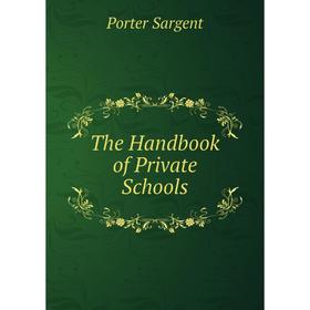 

Книга The Handbook of Private Schools