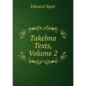 

Книга Takelma Texts, Volume 2