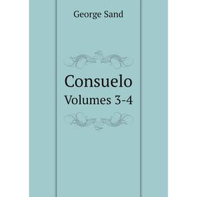 

Книга ConsueloVolumes 3-4