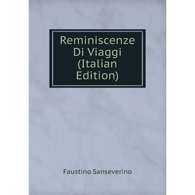 

Книга Reminiscenze Di Viaggi (Italian Edition)