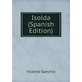 

Книга Isolda (Spanish Edition)