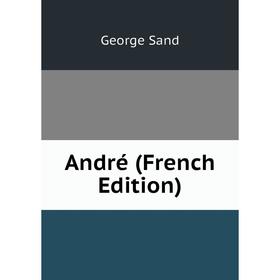 

Книга André (French Edition)