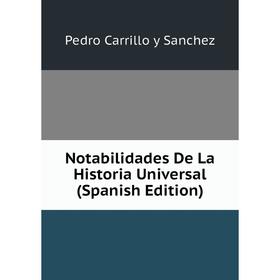 

Книга Notabilidades De La Historia Universal