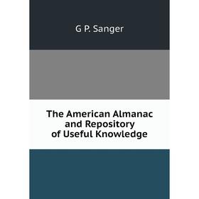 

Книга The American Almanac and Repository of Useful Knowledge