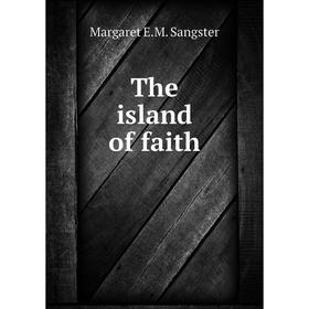 

Книга The island of faith