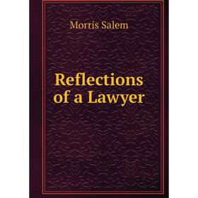 

Книга Reflections of a Lawyer