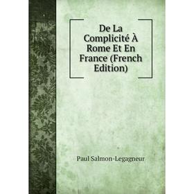 

Книга De La Complicité À Rome Et En France (French Edition)