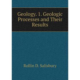

Книга Geology. 1. Geologic Processes and Their Results