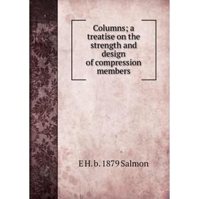 

Книга Columns; a treatise on the strength and design of compression members