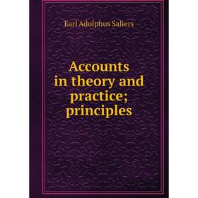 

Книга Accounts in theory and practice; principles