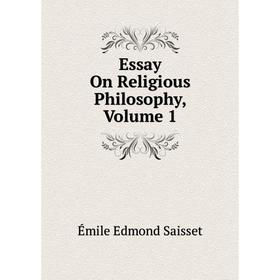 

Книга Essay On Religious Philosophy, Volume 1