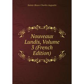 

Книга Nouveaux lundis, Volume 3