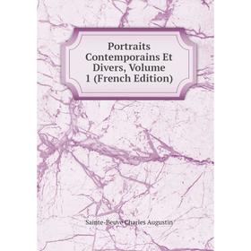 

Книга Portraits Contemporains Et Divers, Volume 1 (French Edition)