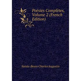 

Книга Poésies Complètes, Volume 2 (French Edition)