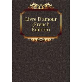 

Книга Livre D'amour