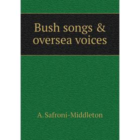 

Книга Bush songs & oversea voices