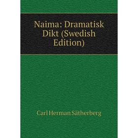 

Книга Naima: Dramatisk Dikt (Swedish Edition)