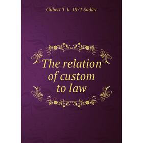 

Книга The relation of custom to law