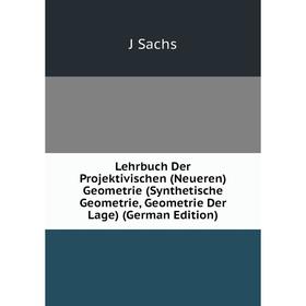 

Книга Lehrbuch Der Projektivischen (Neueren) Geometrie (Synthetische Geometrie, Geometrie Der Lage)
