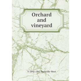 

Книга Orchard and vineyard