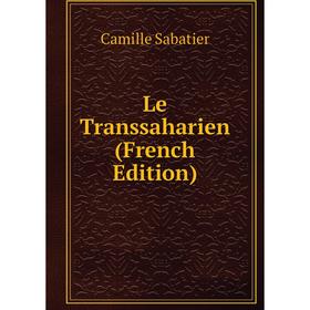 

Книга Le Transsaharien