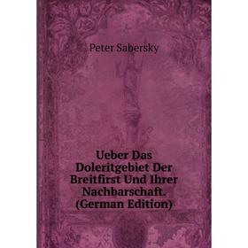 

Книга Ueber Das Doleritgebiet Der Breitfirst Und Ihrer Nachbarschaft. (German Edition)