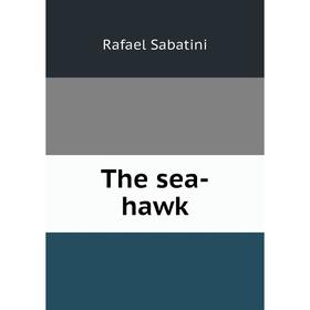 

Книга The sea-hawk