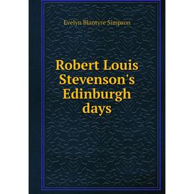 

Книга Robert Louis Stevenson's Edinburgh days
