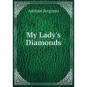 

Книга My Lady's Diamonds