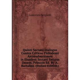 

Книга Quinti Sectani Dialogus Contra Criticas Philodemi Animadversiones in Eiusdem Sectani Satyras Decem, Primum Ed. By A. Bartalini. (Italian Edition