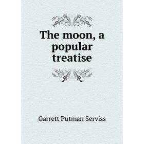 

Книга The moon, a popular treatise