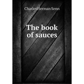 

Книга The book of sauces