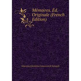 

Книга Mémoires Éd Originale