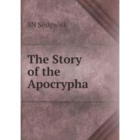 

Книга The Story of the Apocrypha