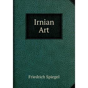 

Книга Irnian Art