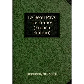 

Книга Le Beau Pays De France
