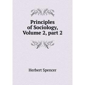 

Книга Principles of Sociology, Volume 2, part 2