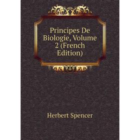 

Книга Principes De Biologie, Volume 2 (French Edition)