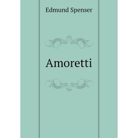 

Книга Amoretti